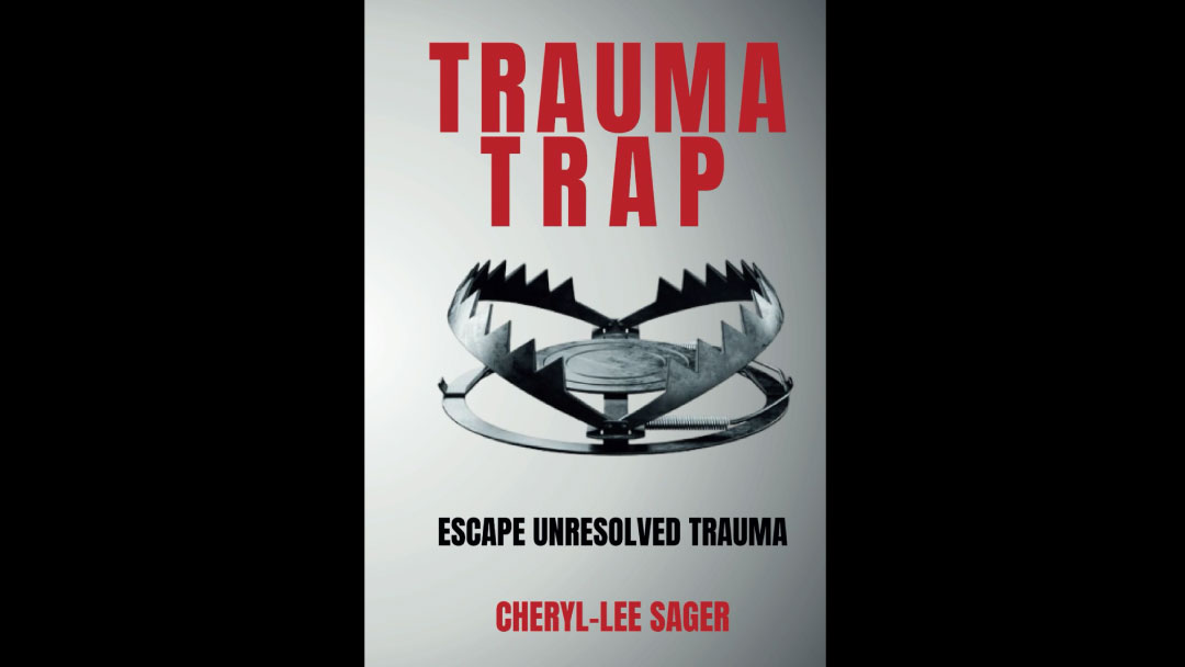 Trauma Trap: Escape Unresolved Trauma